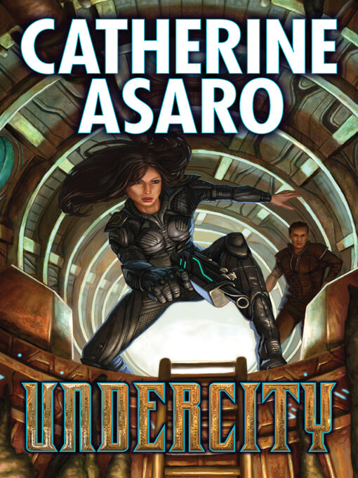Title details for Undercity by Catherine Asaro - Available